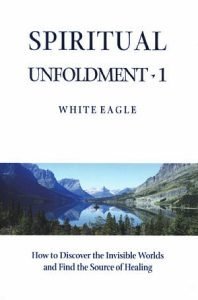 White Eagle Lodge Books - Spiritual Unfoldment 1
