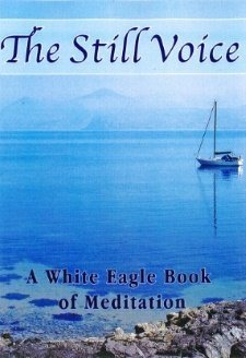 White Eagle Lodge Books - The Still Voice