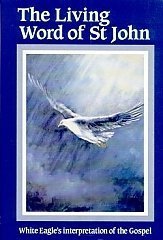 White Eagle Lodge Books - The Living Word of St John